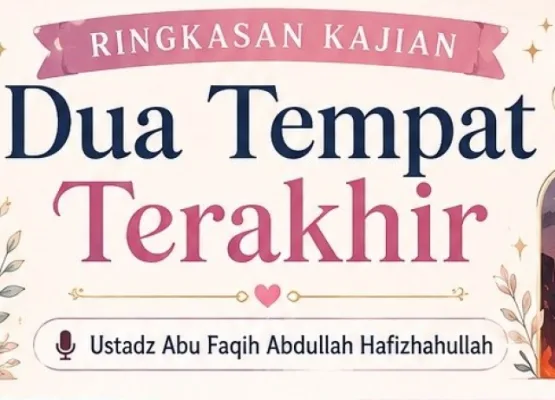 Dua Tempat Terakhir: Surga dan Neraka